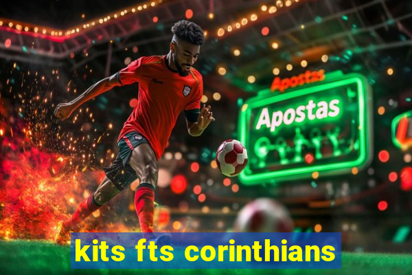 kits fts corinthians